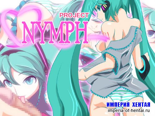 &#21021;&#38899;&#12511;&#9675;~PROJECT NYMPH~