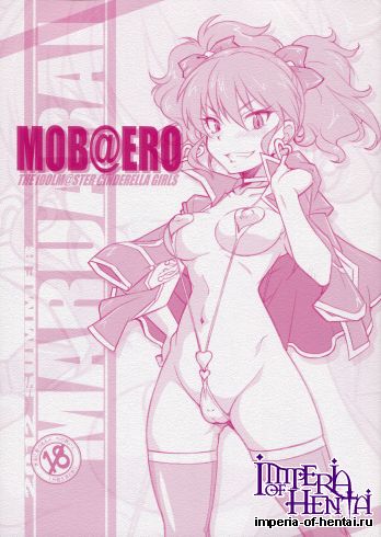 (C82) [Maruarai (Arai Kazuki)] MOB@ERO (THE IDOLM@STER CINDERELLA GIRLS)
