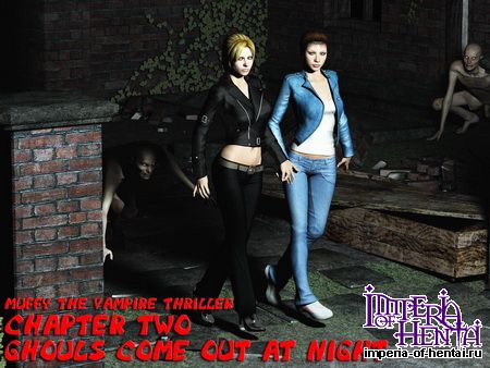 Ghouls come out at Night