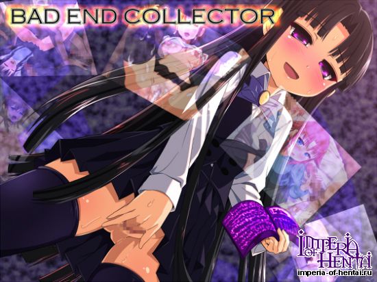 BAD END COLLECTOR