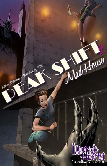 Peak Shift Mad House