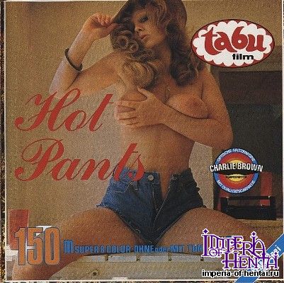 Tabu Film No.107 – Hot Pants 1