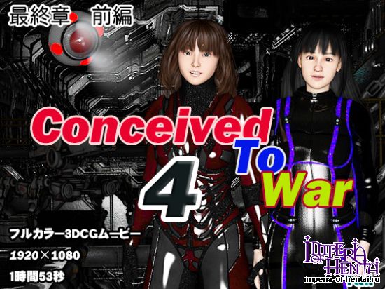 Conceived To War 4 Conceived To War 4