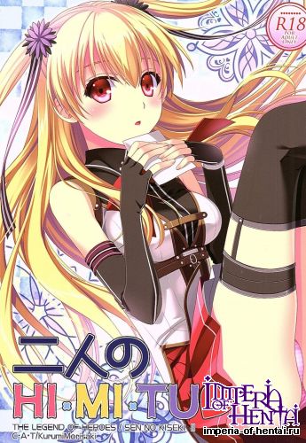(COMIC1☆10) [C.A.T (Morisaki Kurumi)] Futari no HI・MI・TU (The Legend of Heroes: Sen no Kiseki)