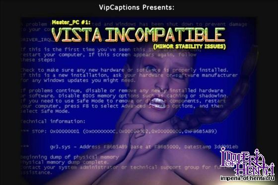 [VipCaptions] Master_PC #1- Vista Incompatible - Minor Stability Issues Part 1-2