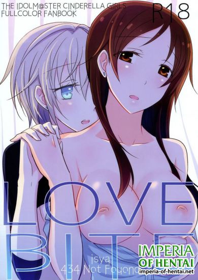 (C89) [434NotFound (isya)] LOVEBITE (THE IDOLM@STER CINDERELLA GIRLS)