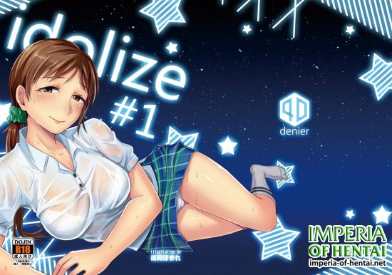 (C88) [40Denier (Shinooka Homare)] idolize #1 (THE IDOLM@STER CINDERELLA GIRLS) [Digital]